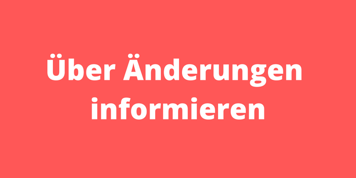 Über Änderungen informieren