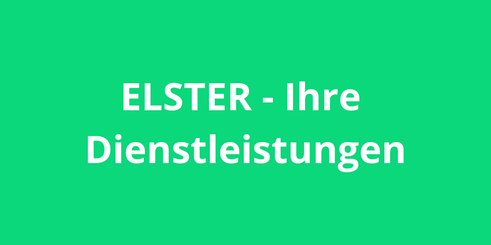 ELSTER Ihre Dienstleistungen